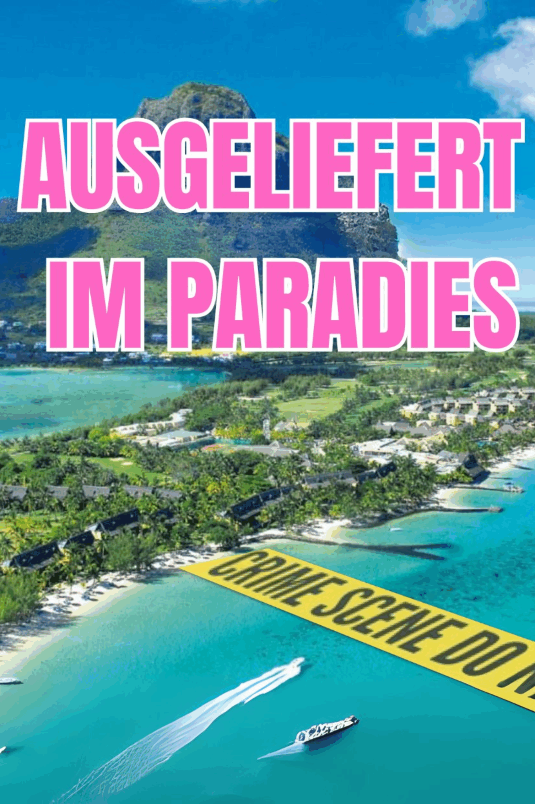 Ausgeliefert im Paradies